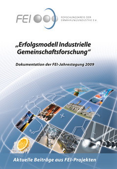 Praxisorientierte Lebensmittelforschung auf Spitzenniveau: Druckfrischer FEI-Tagungsband "Erfolgsmodell Industrielle Gemeinschaftsforschung"