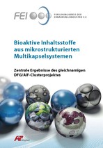 Abschlusspublikation zum DFG/AiF-Cluster "Bioaktive Inhaltsstoffe aus mikrostrukturierten Multikapselsystemen"