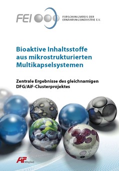 Bild zu Abschlusspublikation zum DFG/AiF-Cluster "Bioaktive Inhaltsstoffe aus mikrostrukturierten Multikapselsystemen"