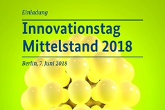 Bild zu Jetzt anmelden zum Innovationstag Mittelstand!
Der FEI ist am 7. Juni 2018 in Berlin auch dabei