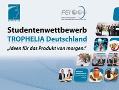 TROPHELIA 2014: FEI schreibt erneut Ideenwettbewerb für Studenten der Lebensmittelwissenschaften aus